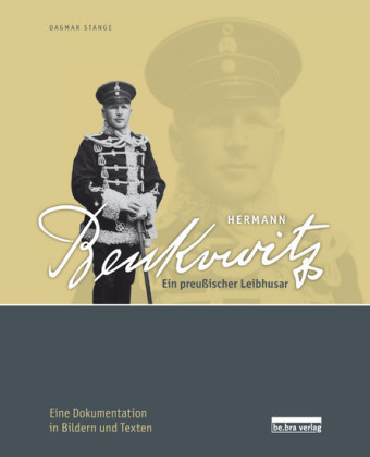 Hermann Benkowitz - Ein preußischer Leibhusar