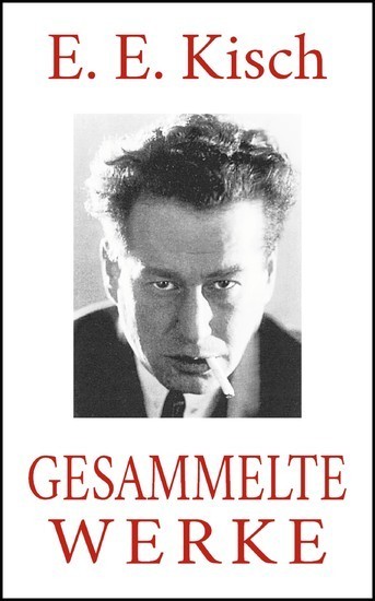 E. E. Kisch - Gesammelte Werke main product photo