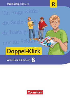 Doppel-Klick - Das Sprach- und Lesebuch - Mittelschule Bayern - 8. Jahrgangsstufe, Arbeitsheft mit Lösungen - Für Regelklassen