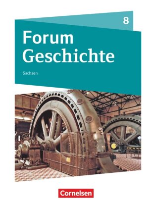 Forum Geschichte - Neue Ausgabe - Gymnasium Sachsen - Ausgabe ab 2019 - 8. Schuljahr