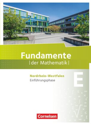Fundamente der Mathematik - Nordrhein-Westfalen ab 2013 - Einführungsphase