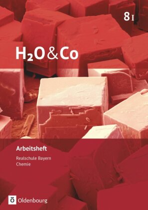 H2O & Co - Realschule Bayern 2020 - 8. Schuljahr - Wahlpflichtfächergruppe I