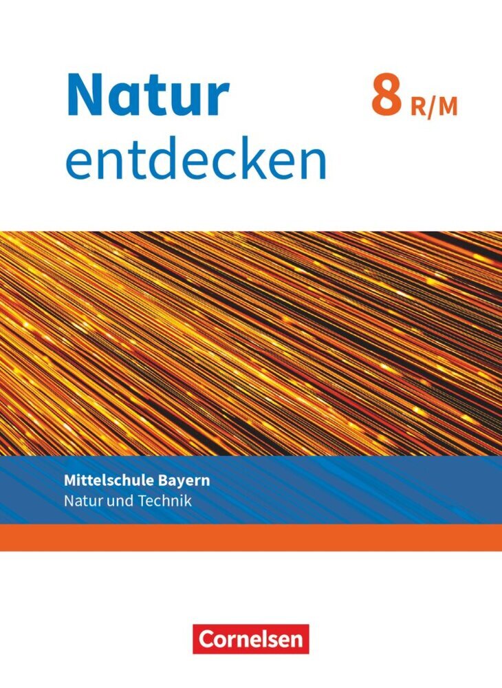 Natur entdecken - Neubearbeitung - Natur und Technik - Mittelschule Bayern 2017 - 8. Jahrgangsstufe main product photo