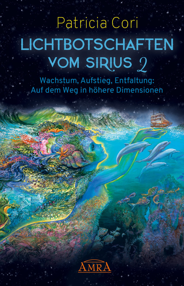 Lichtbotschaften vom Sirius Band 2: Wachstum, Aufstieg, Entfaltung - Auf dem Weg in höhere Dimensionen. Bd.2 main product photo