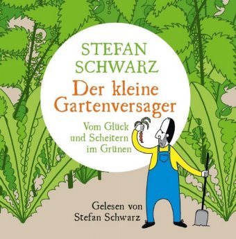Der kleine Gartenversager, 1 Audio-CD