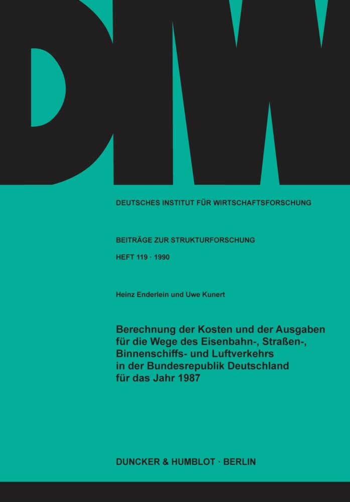 Berechnung der Kosten und der Ausgaben für die Wege des Eisenbahn-, Straßen-, Binnenschiffs- und Luftverkehrs in der Bundesrepublik Deutschland für das Jahr 1987. main product photo