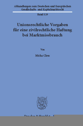 Unionsrechtliche Vorgaben für eine zivilrechtliche Haftung bei Marktmissbrauch.