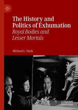 The History and Politics of Exhumation