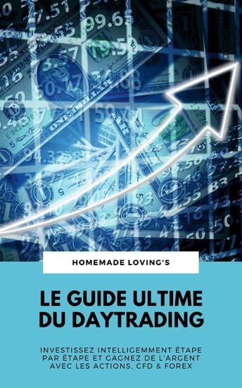 Le Guide Ultime Du Daytrading: Investissez Intelligemment Étape Par Étape Et Gagnez De L'argent Avec Les Actions, CFD & Forex main product photo