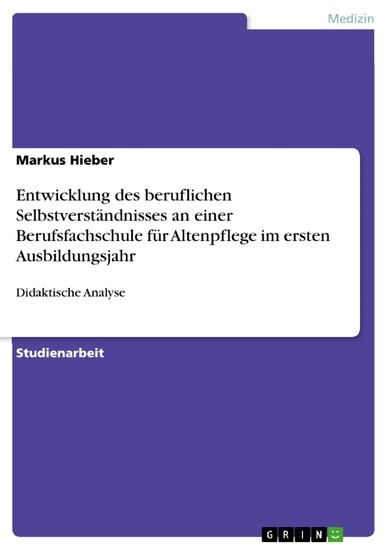 Entwicklung des beruflichen Selbstverständnisses an einer Berufsfachschule für Altenpflege im ersten Ausbildungsjahr main product photo