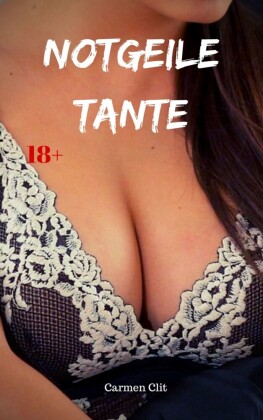 Notgeile Tante