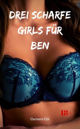 Drei scharfe Girls für Ben