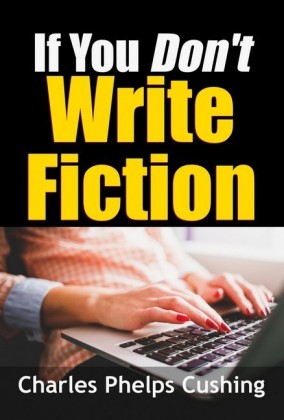 If You Don't Write Fiction