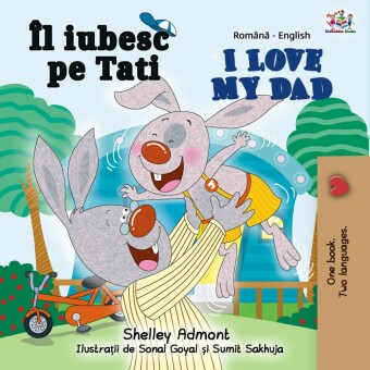 Îl iubesc pe Tati I Love My Dad
