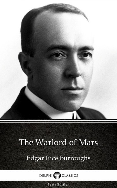 The Warlord of Mars by Edgar Rice Burroughs - Delphi Classics (Illustrated) main product photo