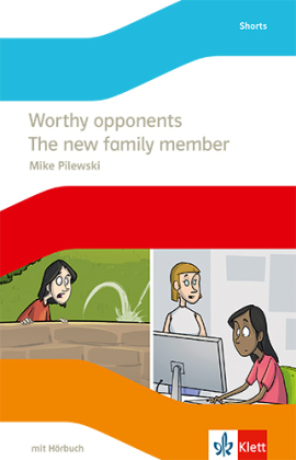 Worthy opponents / The new family member