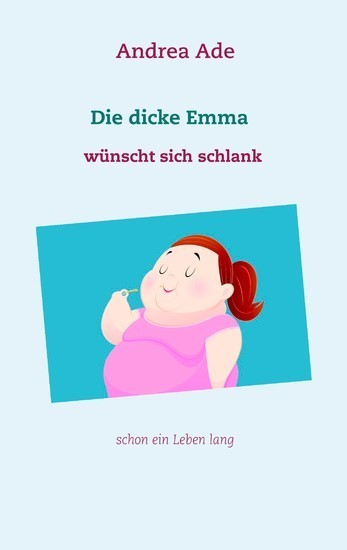 Die dicke Emma wünscht sich schlank main product photo