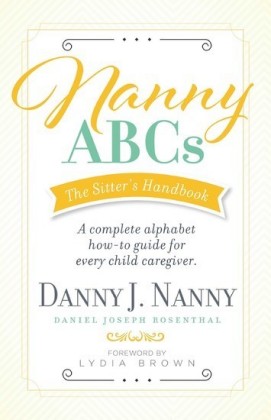 Nanny ABCs: The Sitter's Handbook