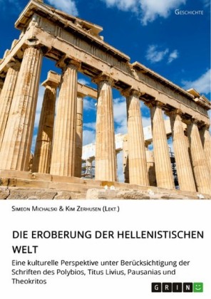 Die Eroberung der hellenistischen Welt