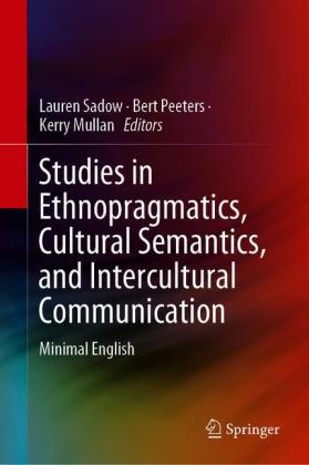 Studies in Ethnopragmatics, Cultural Semantics, and Intercultural Communication