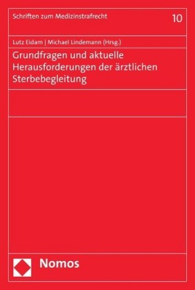 Grundfragen und aktuelle Herausforderungen der ärztlichen Sterbebegleitung