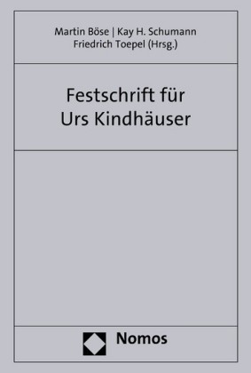 Festschrift zum 70. Geburtstag von Professor Dr. Dr. h.c. mult. Urs Kindhäuser