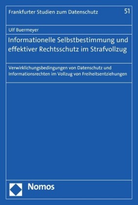 Informationelle Selbstbestimmung und effektiver Rechtsschutz im Strafvollzug