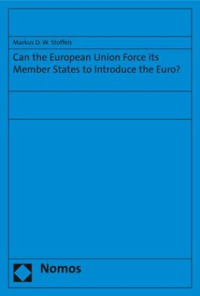 Can the European Union Force its Member States to Introduce the Euro?