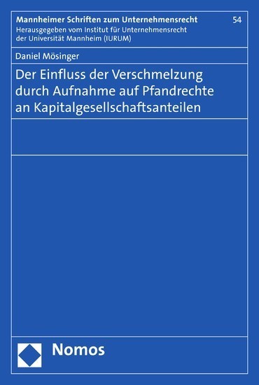 Der Einfluss der Verschmelzung durch Aufnahme auf Pfandrechte an Kapitalgesellschaftsanteilen main product photo