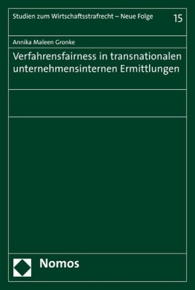 Verfahrensfairness in transnationalen unternehmensinternen Ermittlungen
