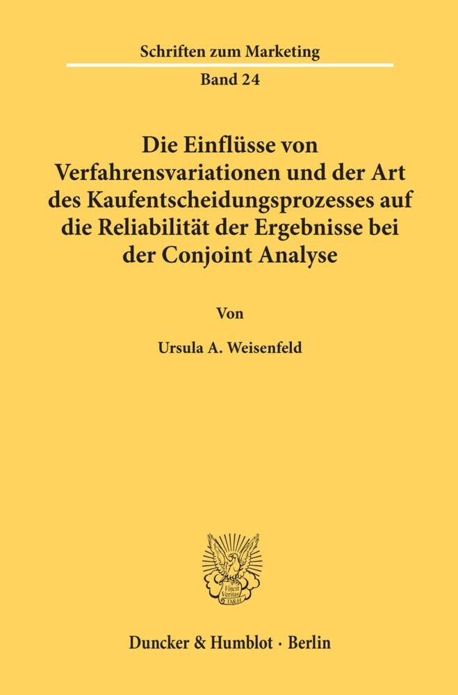 Die Einflüsse von Verfahrensvariationen und der Art des Kaufentscheidungsprozesses auf die Reliabilität der Ergebnisse bei der Conjoint Analyse. main product photo