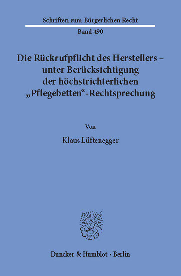 Die Rückrufpflicht des Herstellers - unter Berücksichtigung der höchstrichterlichen "Pflegebetten"-Rechtsprechung. main product photo