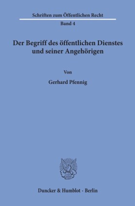 Der Begriff des öffentlichen Dienstes und seiner Angehörigen.