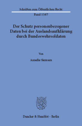Der Schutz personenbezogener Daten bei der Auslandsaufklärung durch Bundeswehrsoldaten.