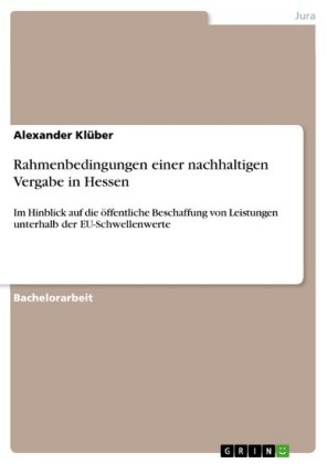 Rahmenbedingungen einer nachhaltigen Vergabe in Hessen