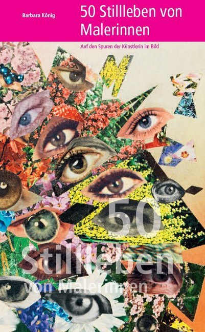 50 Stillleben von Malerinnen - Auf den Spuren der Künstlerin im Bild main product photo