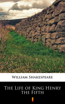 The Life of King Henry the Fifth