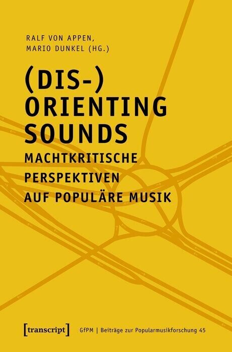 (Dis-)Orienting Sounds - Machtkritische Perspektiven auf populäre Musik main product photo
