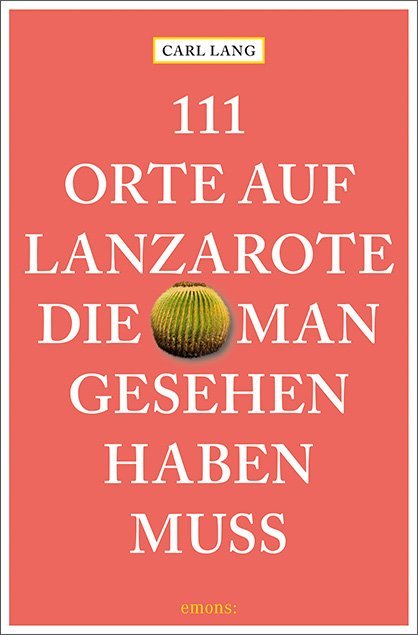 111 Orte auf Lanzarote, die man gesehen haben muss main product photo