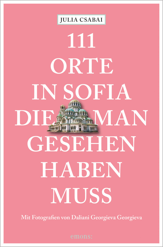 111 Orte in Sofia, die man gesehen haben muss main product photo
