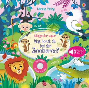Klänge der Natur: Was hörst du bei den Zootieren?, Soundbuch