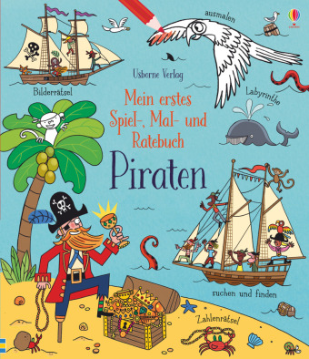 Mein erstes Spiel-, Mal- und Ratebuch: Piraten