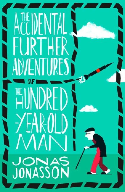 The Accidental Further Adventures of the Hundred-Year-Old Man main product photo
