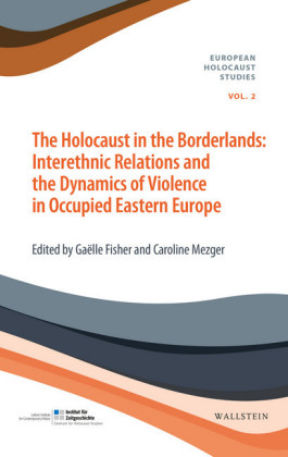 The Holocaust in the Borderlands
