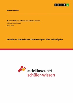 Verfahren statistischer Datenanalyse. Eine Fallaufgabe