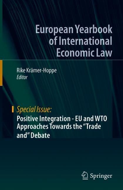 Positive Integration - EU and WTO Approaches Towards the 'Trade and' Debate main product photo