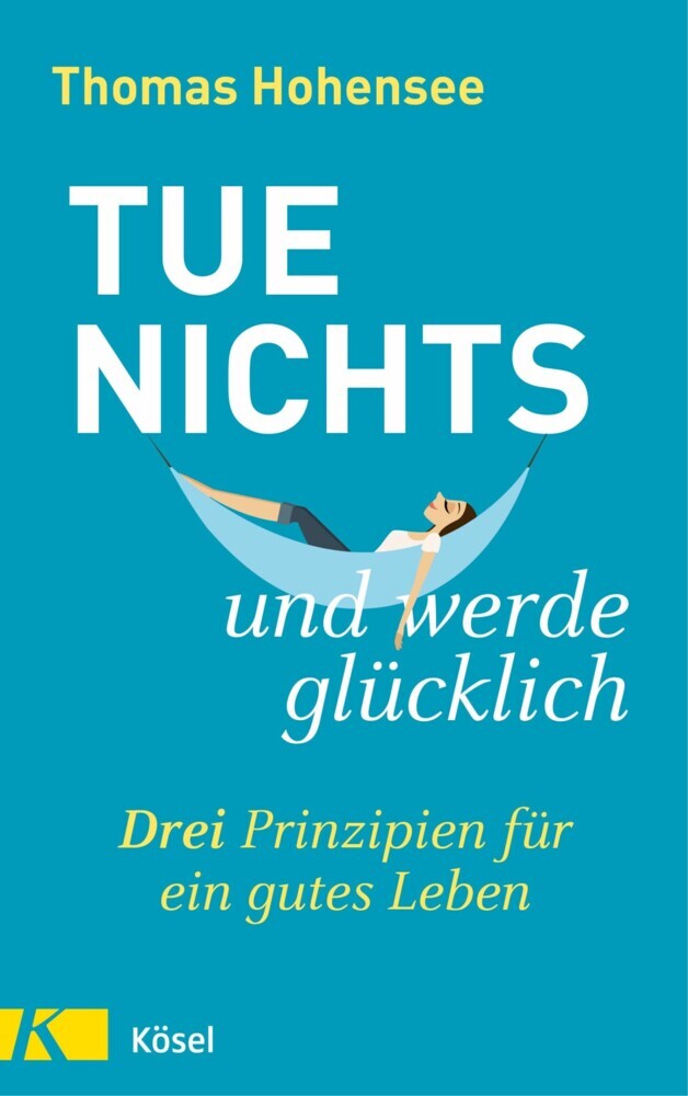 Tue nichts und werde glücklich main product photo
