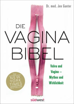 Die Vagina-Bibel. Vulva und Vagina - Mythos und Wirklichkeit - Deutsche Ausgabe