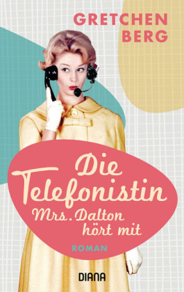 Die Telefonistin - Mrs. Dalton hört mit