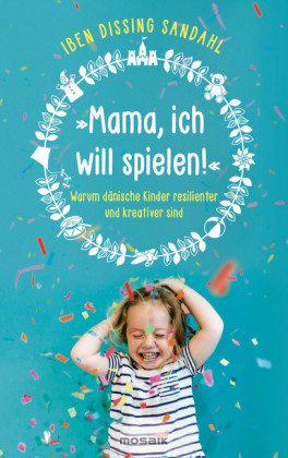 'Mama, ich will spielen!'